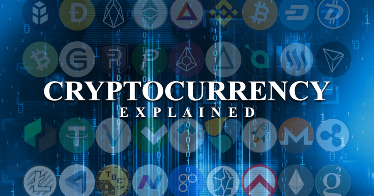 Cryptocurrency Explained: Risks, Rewards, And What You Should Know